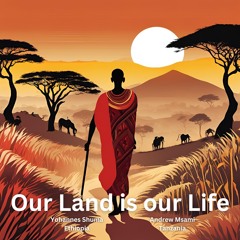 Our Land Is Our Life