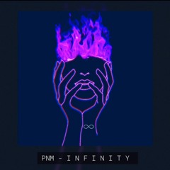PNM - I N F I N I T Y ♾