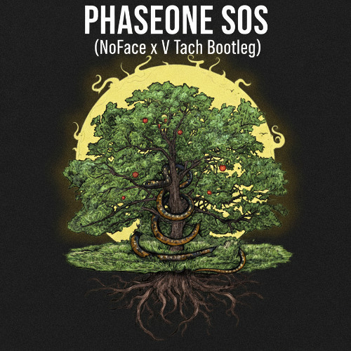 Phaseone SOS (NoFace x V Tach Bootleg)
