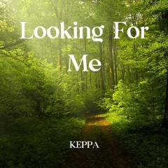 LOOKING FOR ME - KEPPA BOOTLEG *FREE DOWNLOAD*