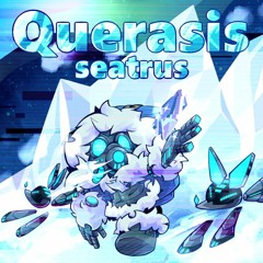 [From Corsace Open 2022] seatrus - Querasis