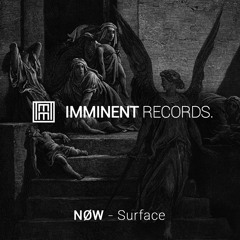 IMMT003 - NØW - Surface (Original Mix) [PREVIEW]