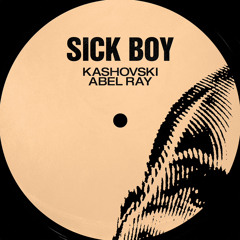 Kashovski, Abel Ray ― Sick Boy ◆ Medina Records