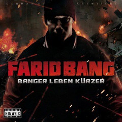 Banger leben kürzer - Farid Bang