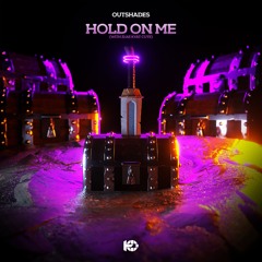 OUTSHADES- Hold On Me (With ZI:AE & Kyat Cute)