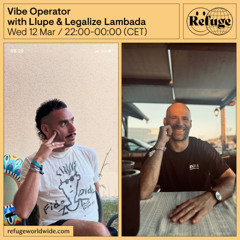 Vibe Operator - Llupe & Legalize Lambada - 12 Mar 2025