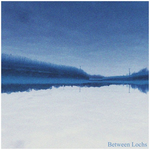 Between Lochs