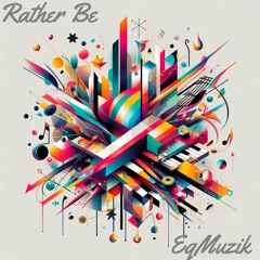 Rather Be