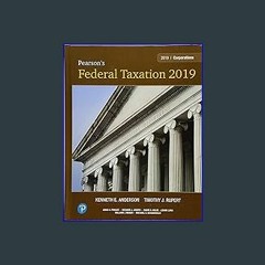 [Ebook]$$ ✨ Pearson's Federal Taxation 2019 Corporations, Partnerships, Estates & Trusts Download