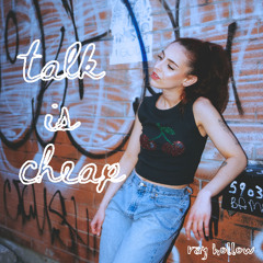talk is cheap