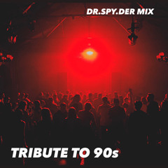 TRIBUTE TO 90s / DR.SPY.DER MIX / 2025
