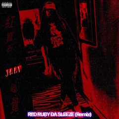 Red Ruby Da Sleeze [Remix]