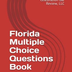 ✔️ Read Florida Multiple Choice Questions Book by  LLC Celebration Bar Review