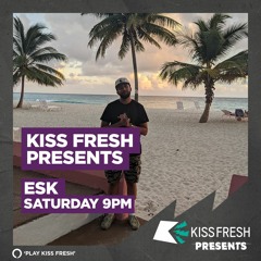 KISS Fresh Presents: Esk