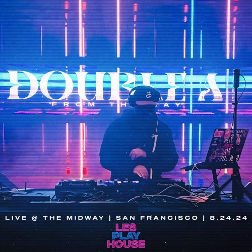 Double A 'from The Bay' Live from San Francisco | Les Play House Party 8.24.24