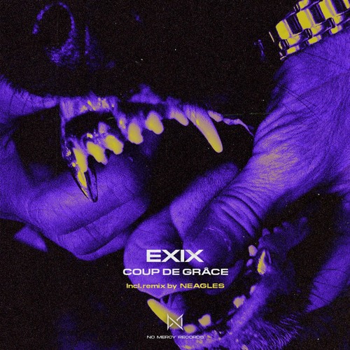 PREMIERE | EXIX - Deathblow (Neagles Remix) [No Mercy]