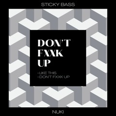 1. Nuki & Stickybass - Like This