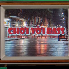 Chơi Với Bass ] EP.2 : THANH LAN - Em Đẹp Nhất Đêm Nay