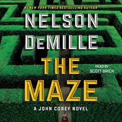 [Access] EPUB 🖍️ The Maze by  Nelson DeMille,Scott Brick,Simon & Schuster Audio [EPU