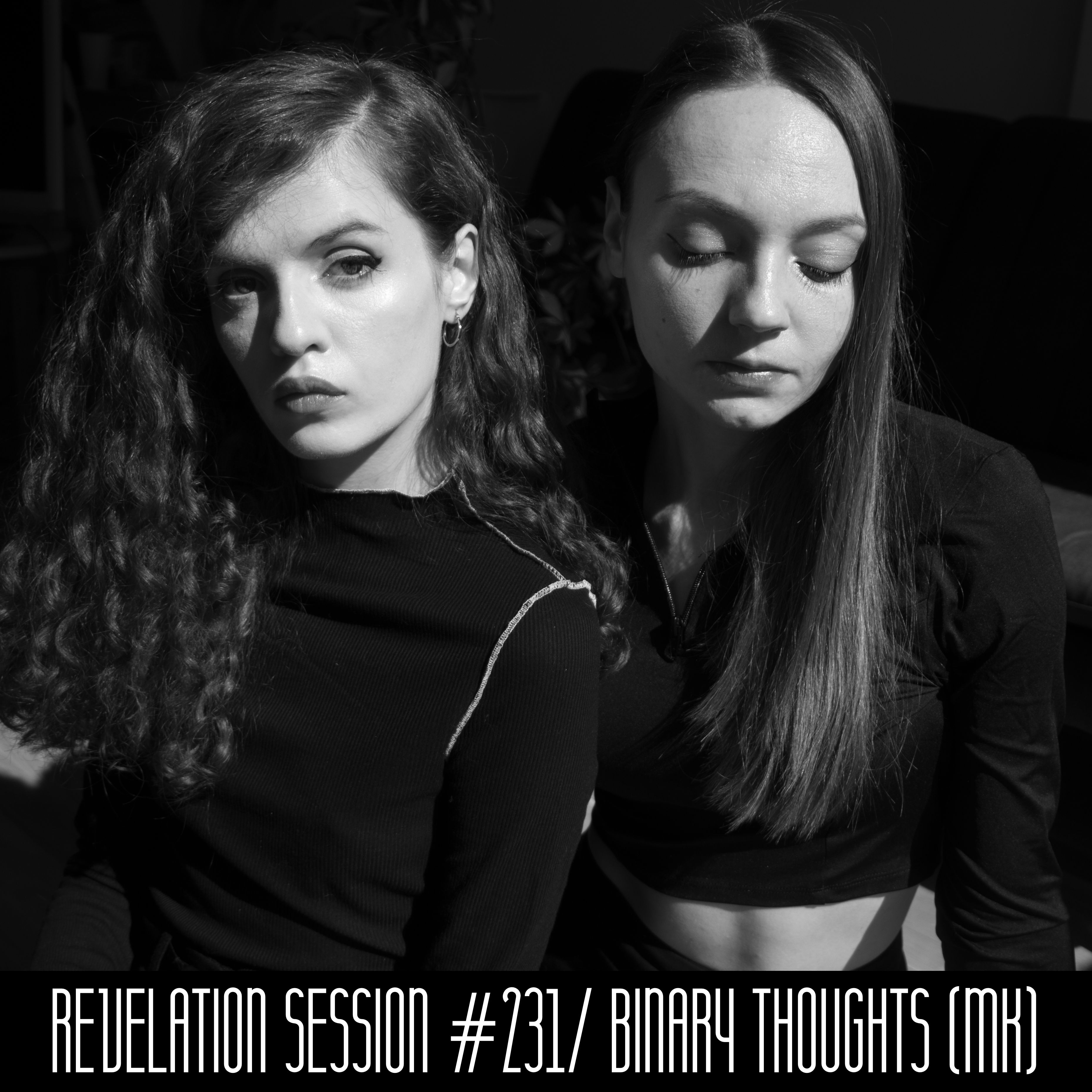 Revelation Session # 231/ Binary Thoughts (MK)