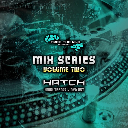Free The Mind Recordings Mix Series Volume 2 - Hatch (Vinyl Hard Trance)