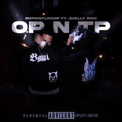 OnPointLikeOP & Quelly Woo - OP N TP