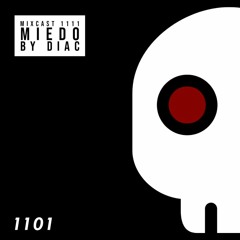 Mixcast 1111 Miedo By Diac