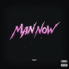 MAN NOW