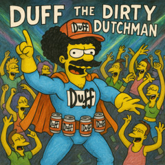 Duff the Dirty Dutchman