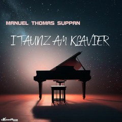 Manuel Thomas Suppan - I Taunz Am Klavier