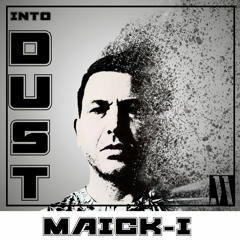 Into Dust - Maick - I