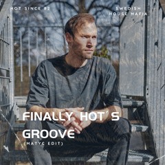 SWEDISH HOUSE MAFIA - FINALLY HOT´S GROOVE (MATYC EDIT) *SNIPPET & PITCHED