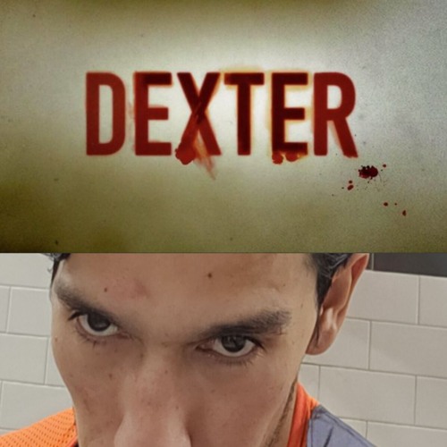 DEXTER(Let Me Get It Right)