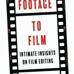 ( DNH ) From Footage to Film: Intimate Insights on Film Editing by  Arik Lahav - Leibovich ( vPZ )