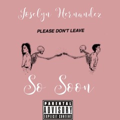 So Soon - Joselyn Hernandez