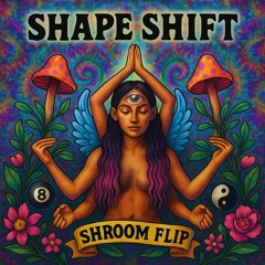 Zingara - Shape Shift (Shroom Flip)