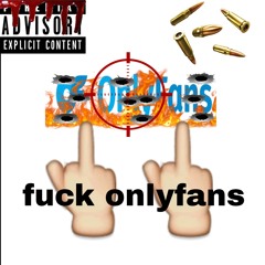 fuck onlyfans