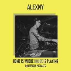 Home Is Where House Is Playing 18 [Housepedia Podcasts] I Alexny