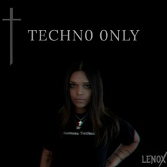 (NOT) TECHNO 0NLY 003 | LEN0X (Dec 9, 2020)