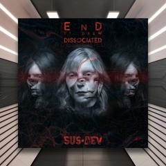 PREMIERE: EnD feat DreW - Dissociated  [Suspect Device Music]