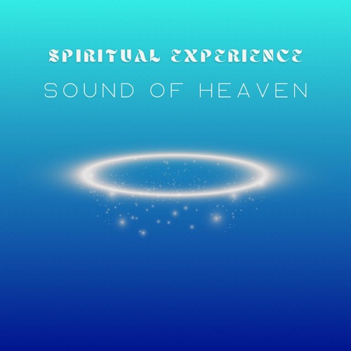 Stream SE - Sound Of Heaven by SPIRITUAL EXPERIENCE | Listen online for ...