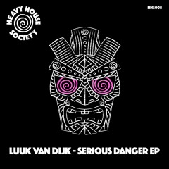 Luuk Van Dijk - What You Like [Heavy House Society]