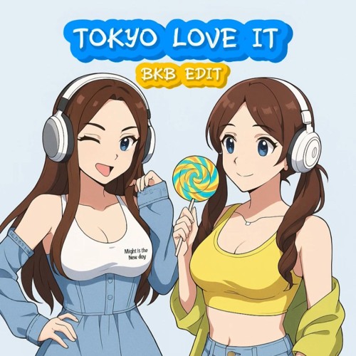 TOKYO LOVE IT ( WYNTELLA & P. JOANA BKB EDIT )