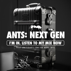 ANTS: NEXT GEN Mix by ALX & QUINN