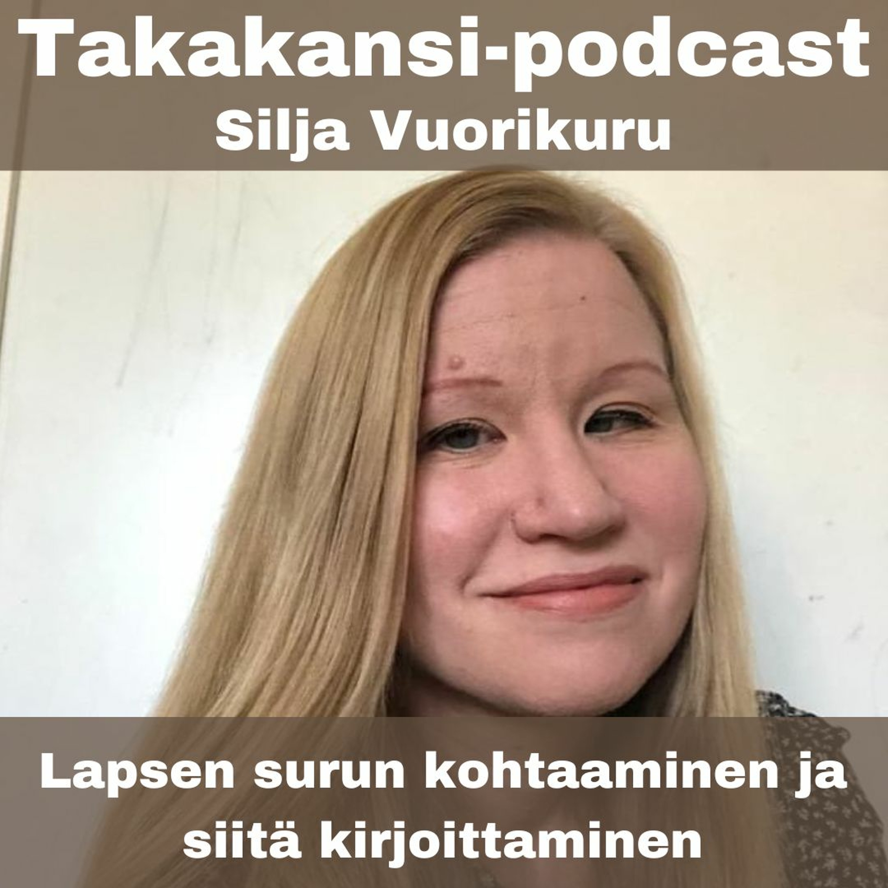 Silja Vuorikuru - Lapsen surun kohtaaminen ja siitä kirjoittaminen