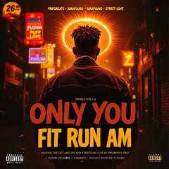 “Only You Fit Run Am” – Prince Oye 2.0 (Afrobeat 2025)