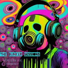 The Bunker sessions mixed by Joe Sweeney