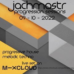 Progressive House Mix Jachmastr Progression Sessions 09 10 2022