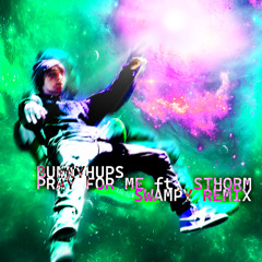 bunnyhups - PRAY FOR ME ft. STHORM (Swampy Remix)