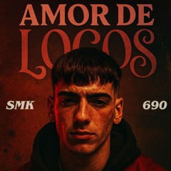 AMOR DE LOCOS - SMK 690